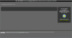 Desktop Screenshot of freegaypornfinder.com